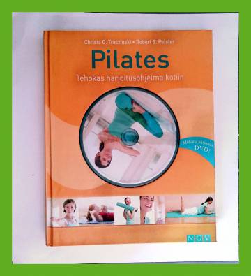 Pilates - Tehokas harjoitusohjelma kotiin