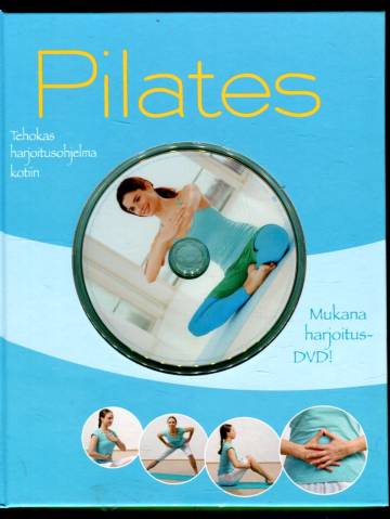 Pilates - Tehokas harjoitusohjelma kotiin