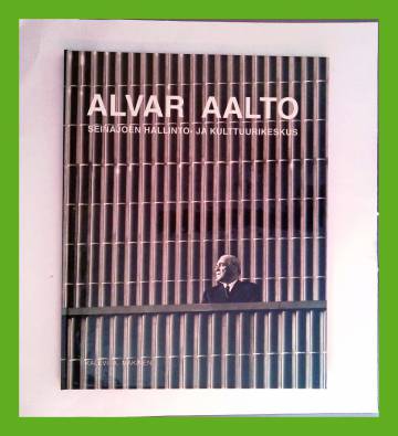 Alvar Aalto - Seinäjoen hallinto- ja kulttuurikeskus
