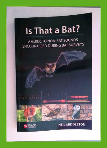 Is that a bat? A guide to non-bat sounds encountered during bat surveys