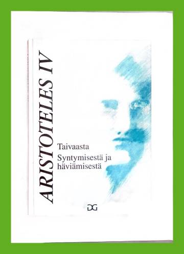 Aristoteles IV - Taivaasta, Syntymisestä ja häviämisestä