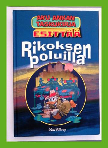 Aku Ankan taskukirja esittää - Rikoksen poluilla