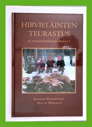 Hirvieläinten teurastus ja teurastuspäivän herkut