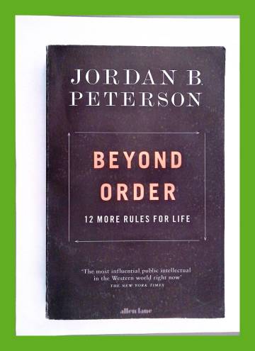 Beyond Order - 12 More Rules for Life
