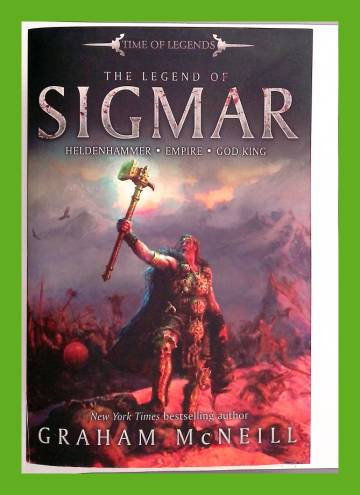 Time of Legends - The Legend of Sigmar: Heldenhammer, Empire & God King