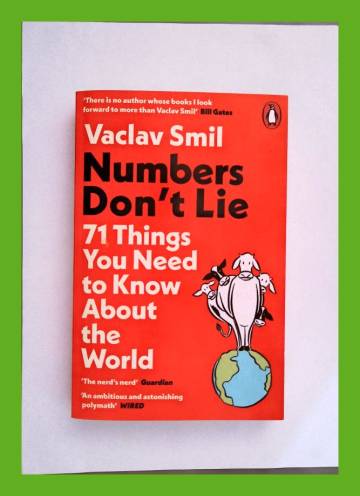 Numbers don't lie - 71 things you need to know about the world
