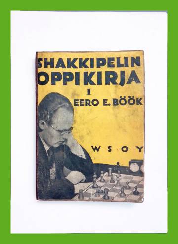 Shakkipelin oppikirja 1 - Säännöt, aloitukset, loppupelit ja sommittelutaito