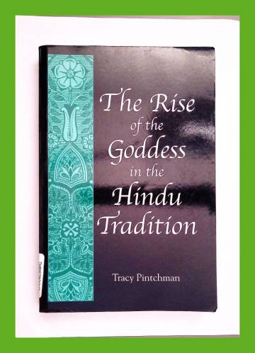 The Rise of the Goddess in the Hindu Tradition