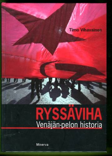 Ryssäviha - Venäjä-pelon historia