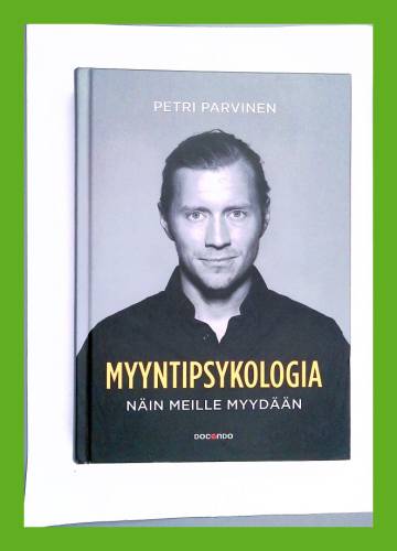 Myyntipsykologia - Näin meille myydään