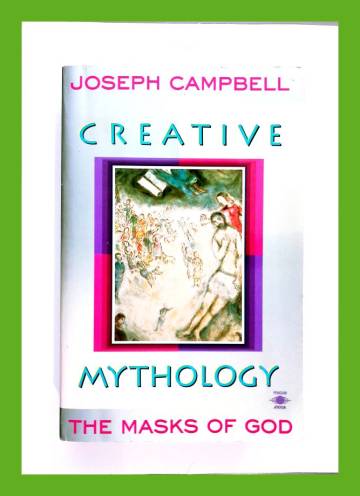 The Masks of God - Creative Mythology