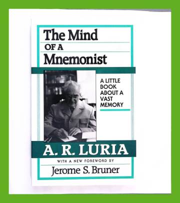 The Mind of a Mnemonist - A Little Book about a Vast Memory