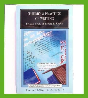 Theory & Practice of Writing - An Applied Linguistic Perspective