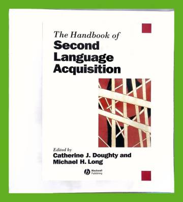 The Handbook of Second Language Acquisition