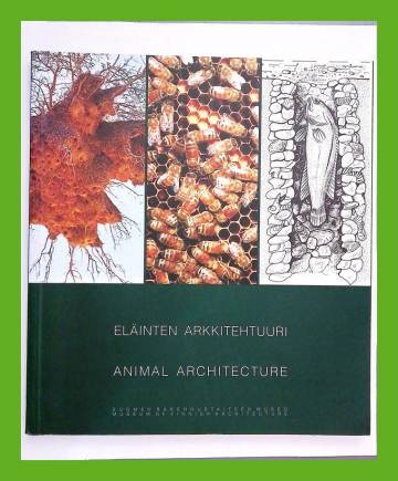 Eläinten arkkitehtuuri - Animal Architecture
