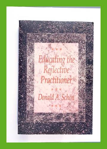 Educating the Reflective Practitioner