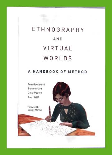Ethnography and virtual worlds - A Handbook of Method