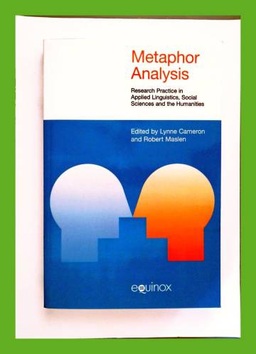 Metaphor Analysis - Research Practice in Applied Linguistics, Social Sciences and the Humanities