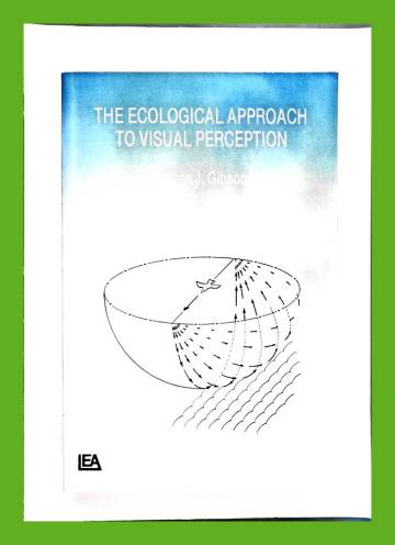 The Ecological Approach to Visual Perception