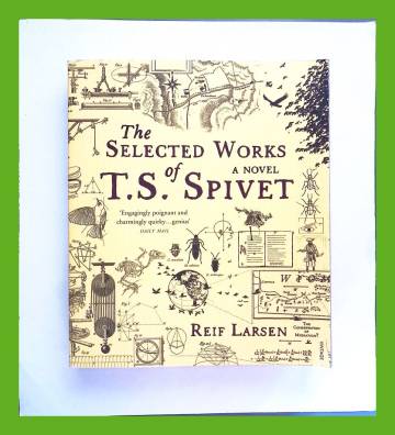 The Selected Works of T. S. Spivet