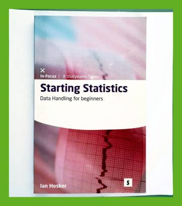 Starting Statistics - Data Handling for Beginners
