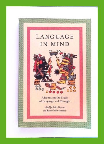 Language in Mind - Advances in the Study of Language and Thought