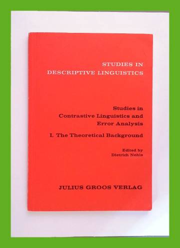 Studies in Contrastive Linguistics and Error Analysis 1 - The Theoretical Background