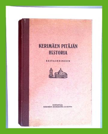 Kerimäen pitäjän historia (1632-1932) esivaiheineen