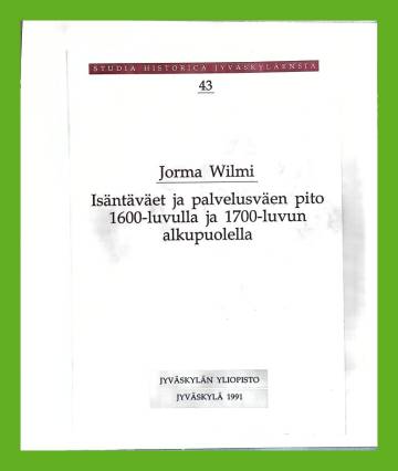 Isäntäväet ja palvelusväen pito 1600-luvulla ja 1700-luvun alkupuolella