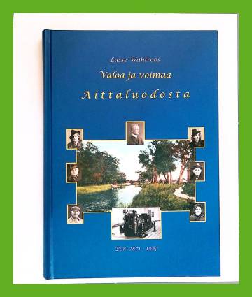 Valoa ja voimaa Aittaluodosta - Pori 1871-1987