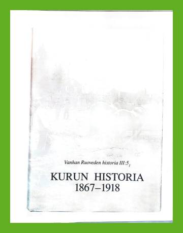 Vanhan Ruoveden historia III:5, 1 - Kurun historia 1867-1918