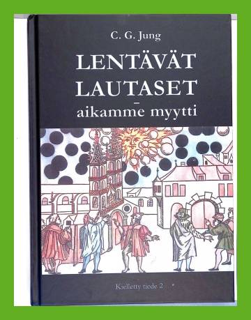 Lentävät lautaset - Aikamme myytti