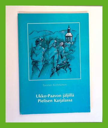 Ukko-Paavon jäljillä Pielisen Karjalassa