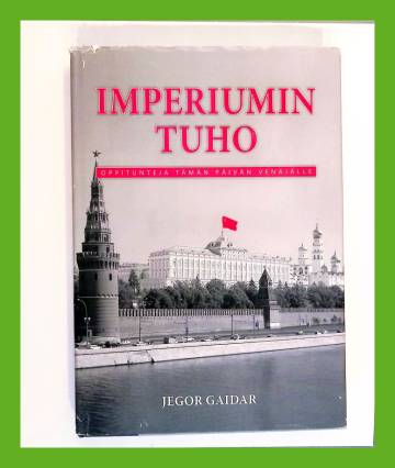 Imperiumin tuho - Oppitunteja tämän päivän Venäjälle
