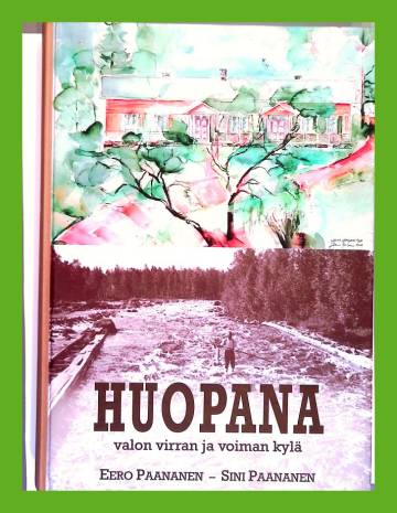 Huopana - Valon virran ja voiman kylä