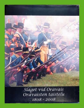 Slaget vid Oravais 1808-2008 / Oravaisten taistelu 1808-2008