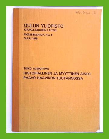 Historiallinen ja myyttinen aines Paavo Haavikon tuotannossa