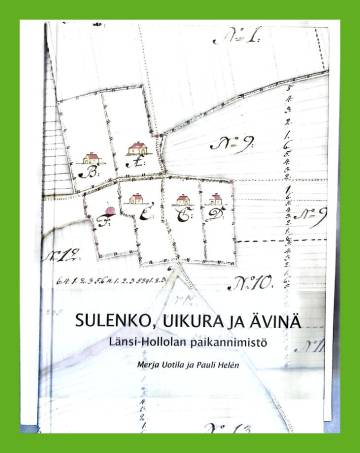 Sulenko, Uikura ja Ävinä - Länsi-Hollolan paikannimistö