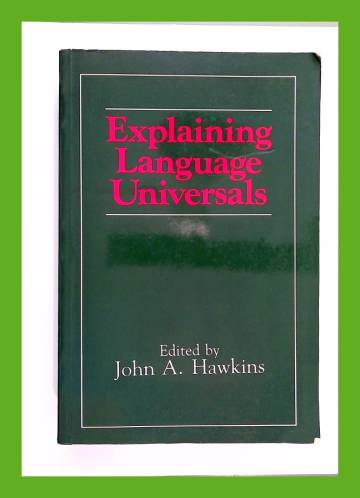 Explaining Language Universals