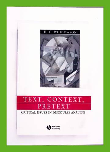 Text, Context, Pretext - Critical Issues in Discourse Analysis