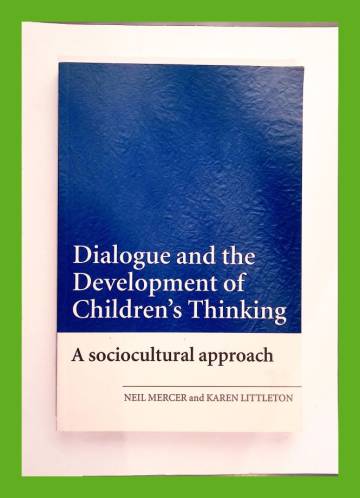 Dialogue and the Development of Children's Thinking - A Sosiocultural Approach