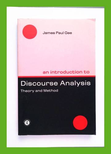 An Introduction to Discourse Analysis - Theory and Method