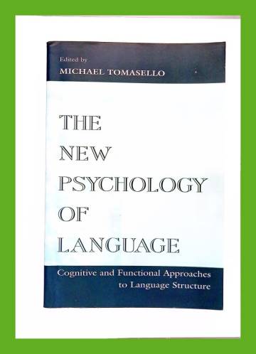 The New Psychology of Language - Cognitive and Functional Approaches to Language Structure