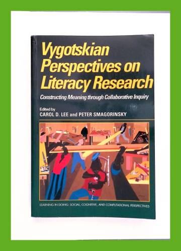 Vygotskian Perspectives on Literary Research - Constructing Meaning through Collaborative Inquiry