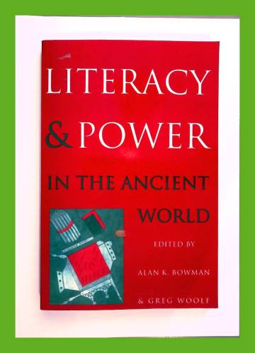 Literacy and Power in the Ancient World