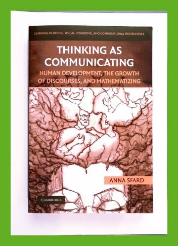 Thinking as Communicating - Human Development, the Growth of Discourses, and Mathematizing