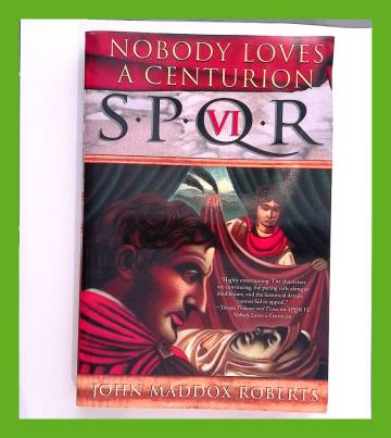 SPQR 6 - Nobody Loves a Centurion