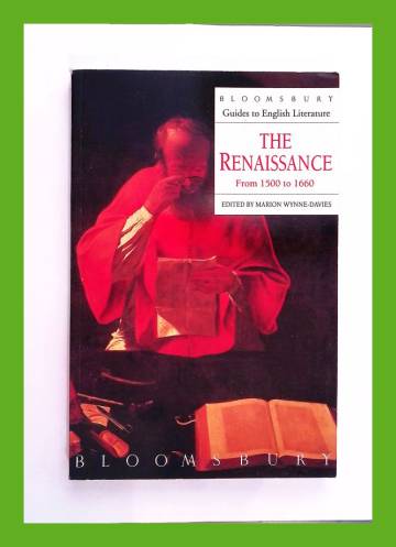 The Renaissance - A Guide to English Renaissance Literature: 1500-1660
