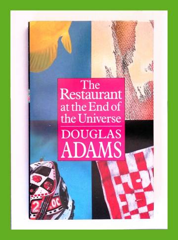 The Restaurant at the End of the Universe - The Hitch Hiker's Guide to the Galaxy 2