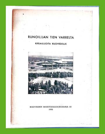 Runoilijan tien varrelta - Kirjailijoita Ruovedellä